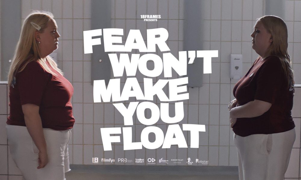 FEAR WON’T MAKE YOU FLOAT (2022)